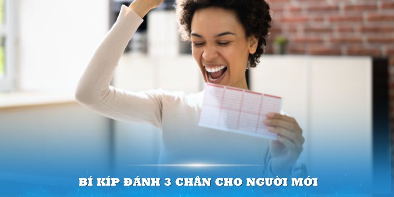 Bí kíp đánh 3 chân cho người mới