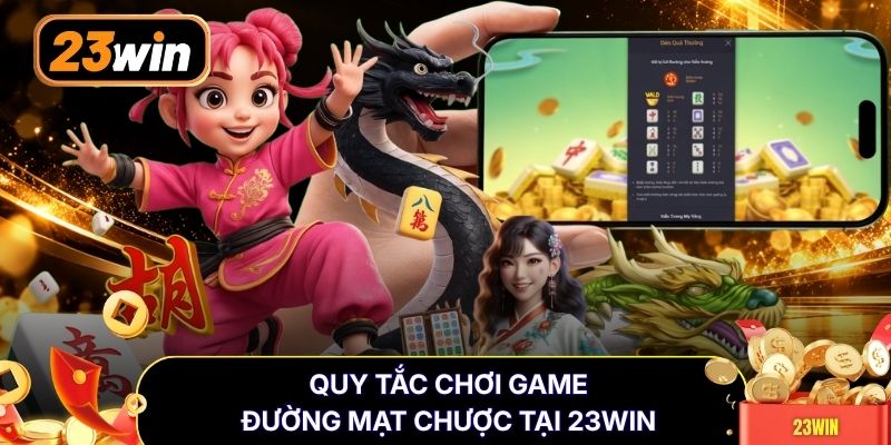 Quy tắc chơi game Đường Mạt Chược tại 23WIN