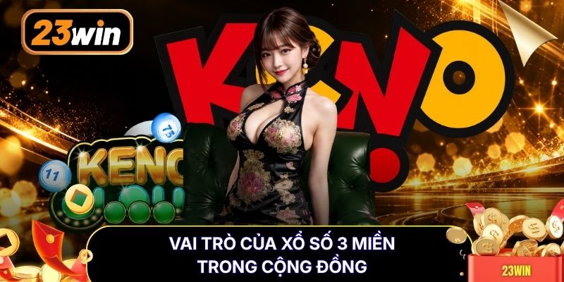 Vai trò của xổ số 3 miền trong cộng đồng